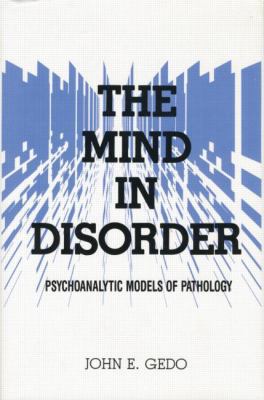 The Mind in Disorder: Psychoanalytic Models of ... 113886952X Book Cover