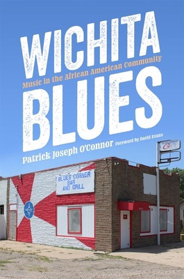 Wichita Blues: Music in the African American Co... 1496853016 Book Cover