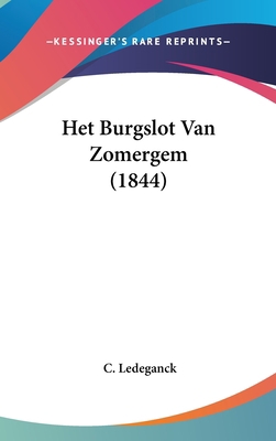 Het Burgslot Van Zomergem (1844) [Chinese] 1162395532 Book Cover
