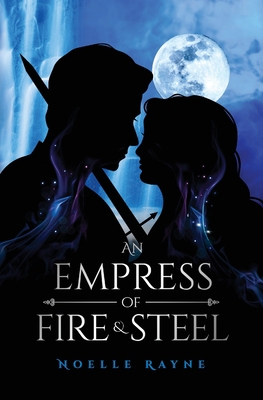 An Empress of Fire & Steel 1919610936 Book Cover