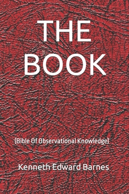 The BOOK: (Bible Of Observational Knowledge) B0CPDY19K6 Book Cover