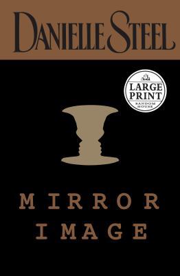 Mirror Image (Danielle Steel) [Large Print] 0375433287 Book Cover