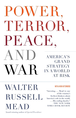 Power, Terror, Peace, and War: America's Grand ... 1400077036 Book Cover