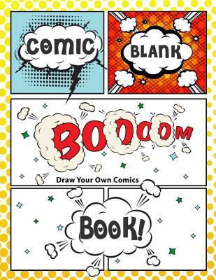 Paperback Blank Comic Book Draw Your Own Comics: Comic Blank Books for Kids to Write Stories, a Large Notebook, Sketchbook for Kids Daughter Son and Adults, Art Book