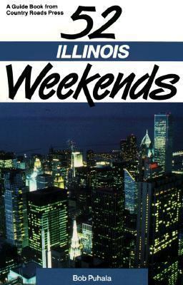 52 Illinois Weekends 1566260833 Book Cover