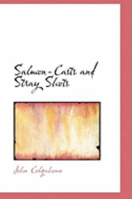 Salmon-Casts and Stray Shots 0554809230 Book Cover