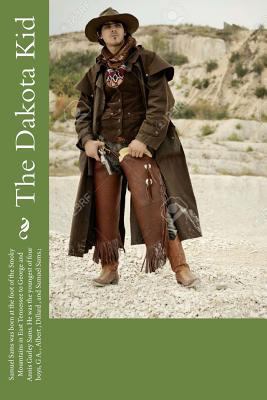 The Dakota Kid 1518827284 Book Cover