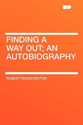 Finding a Way Out; An Autobiography 1290012091 Book Cover