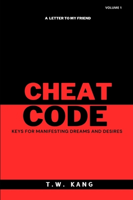 Cheat Code: Keys for Manifesting Dreams and Des... B0C5PGBWCD Book Cover