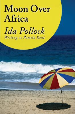 Moon Over Africa: (Writing as Pamela Kent) 0755144511 Book Cover