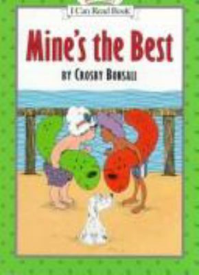 Mine's the Best 0060205784 Book Cover