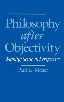 Philosophy After Objectivity 0195081099 Book Cover