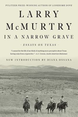 In a Narrow Grave: Essays on Texas 1631493531 Book Cover