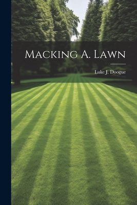 Macking A. Lawn 1022121715 Book Cover