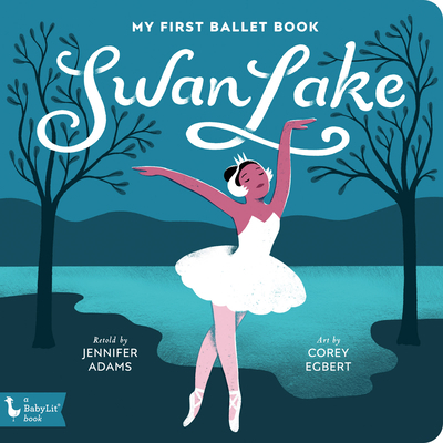 Swan Lake: My First Ballet Book 1423653572 Book Cover