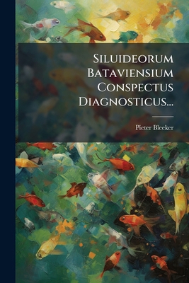 Siluideorum Bataviensium Conspectus Diagnosticu... [Latin] 1277515751 Book Cover