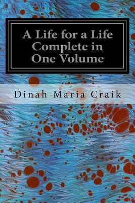 A Life for a Life Complete in One Volume 1535381175 Book Cover