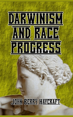 Darwinism and Race Progress 1647645573 Book Cover