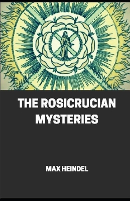 Rosicrucian Mysteries illustrated B08KH3THJP Book Cover