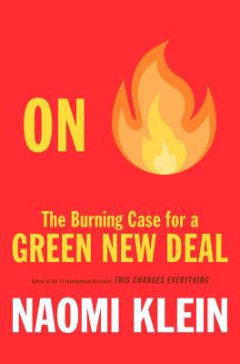 On Fire: The Burning Case for a Green New Deal 0735279225 Book Cover