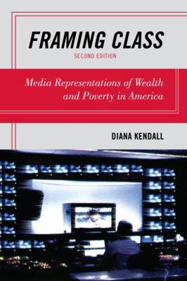 Framing Class: Media Representations of Wealth ... 1442202246 Book Cover