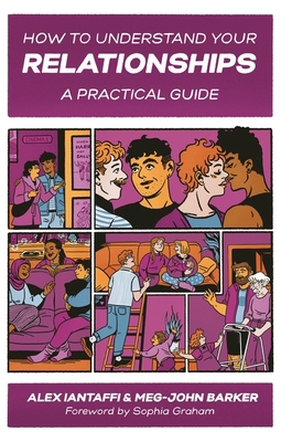 How to Understand Your Relationships: A Practic... 1787756548 Book Cover