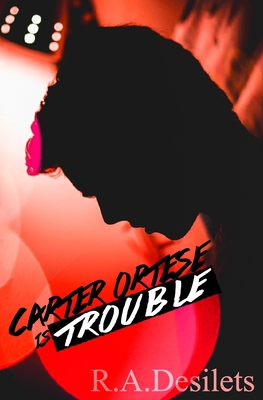 Carter Ortese is Trouble B0BB61Z3SW Book Cover