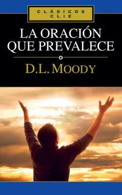 Un La Oraci��n Que Prevalece [Spanish] 8482673777 Book Cover