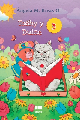 Toshy y dulce 3 [Spanish] 9564241324 Book Cover