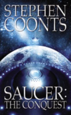 Saucer: The Conquest 0752868659 Book Cover