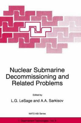 Nuclear Submarine Decommissioning and Related P... 0792341899 Book Cover