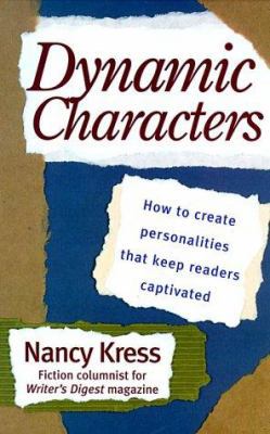 Dynamic Characters: How to Create Personalities... 0898798159 Book Cover