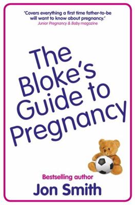 The Bloke's Guide to Pregnancy 140190288X Book Cover