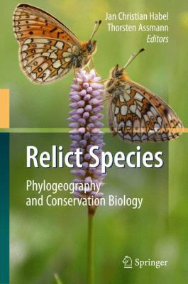 Relict Species: Phylogeography and Conservation... 3540921591 Book Cover
