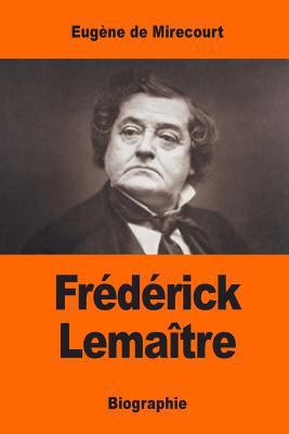 Frédérick Lemaître [French] 1544934106 Book Cover