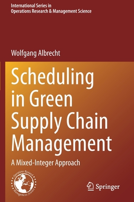 Scheduling in Green Supply Chain Management: A ... 3030674800 Book Cover