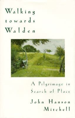Walking Towards Walden: A Pilgrimage in Search ... 0201406721 Book Cover