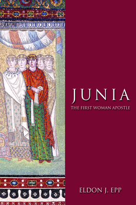 Junia: The First Woman Apostle 0800637712 Book Cover