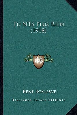 Tu N'Es Plus Rien (1918) [French] 1165796929 Book Cover