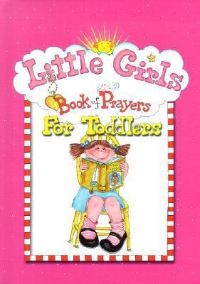 Little Girls Book of Prayers for Toddlers 0801045002 Book Cover