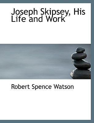 Joseph Skipsey, His Life and Work [Large Print] 1116148986 Book Cover