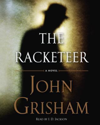 The Racketeer 0307943232 Book Cover