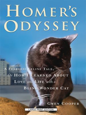Homer's Odyssey: A Fearless Feline Tale, or How... [Large Print] 1594134073 Book Cover