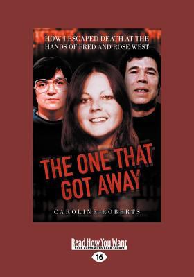 The One That Got Away: How I Escaped Death at t... [Large Print] 1459647580 Book Cover