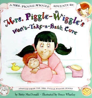 Mrs. Piggle-Wiggle's Won't-Take-A-Bath Cure 0060276304 Book Cover