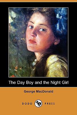 The Day Boy and the Night Girl (Dodo Press) 1409931056 Book Cover