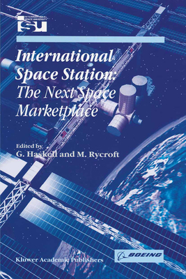 International Space Station: The Next Space Mar... 0792361423 Book Cover