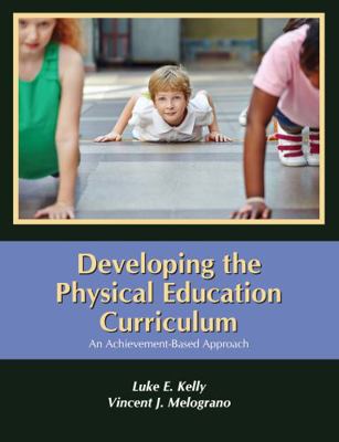 Developing the Physical Education Curriculum 1478627042 Book Cover