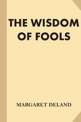 The Wisdom of Fools 1540631443 Book Cover