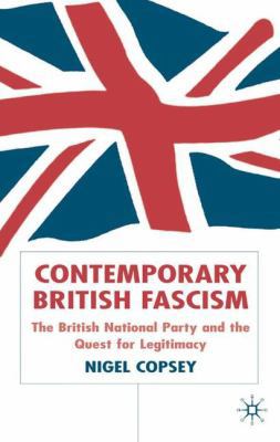 Contemporary British Fascism: The British Natio... 1403902143 Book Cover